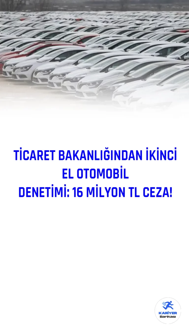 Ticaret Bakanlığı, ikinci el otomobil ticaretine yönelik denetlemeler gerçekleştirdi ve "6 ay 6 bin kilometre" düzenlemesi olarak bilinen pazarlama ve satış kısıtlamalarına uymayan toplam 36 işletmeye idari para cezası uyguladığını duyurdu.