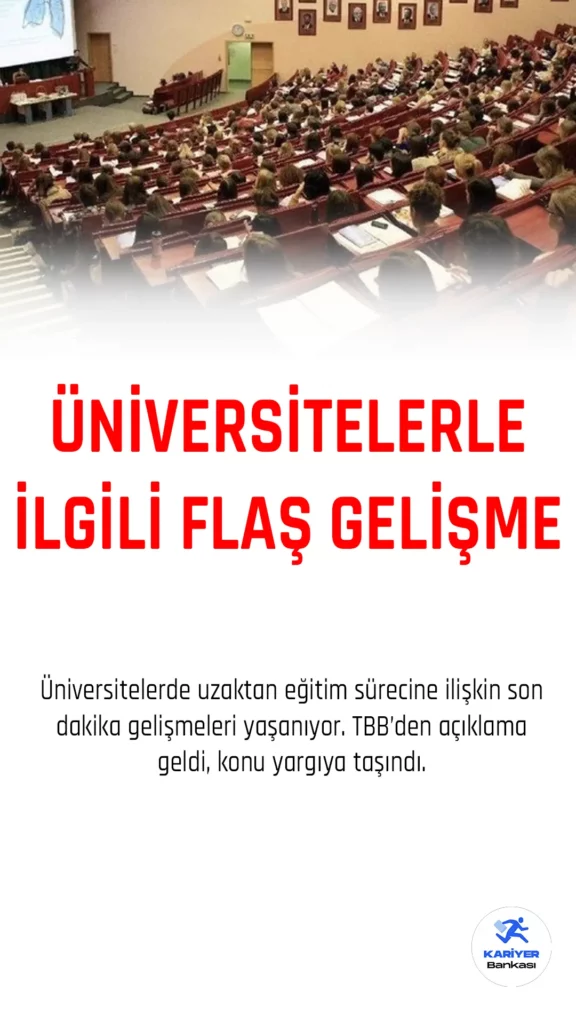 Üniversitelerde uzaktan eğitim sürecine ilişkin son dakika gelişmeleri yaşandı.