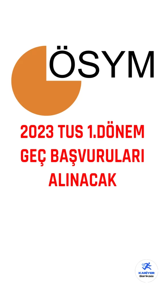 ÖSYM, 2023 Tıpta Uzmanlık Eğitimi Giriş Sınavı (2023-TUS 1. Dönem) ve 2023 Tıp Doktorluğu Alanında Yurt Dışı Yükseköğretim Diploma Denkliği İçin Seviye Tespit Sınavı (2023-STS Tıp Doktorluğu 1. Dönem) için 8 Mart 2023'e kadar geç başvuru alacağını duyurdu.
