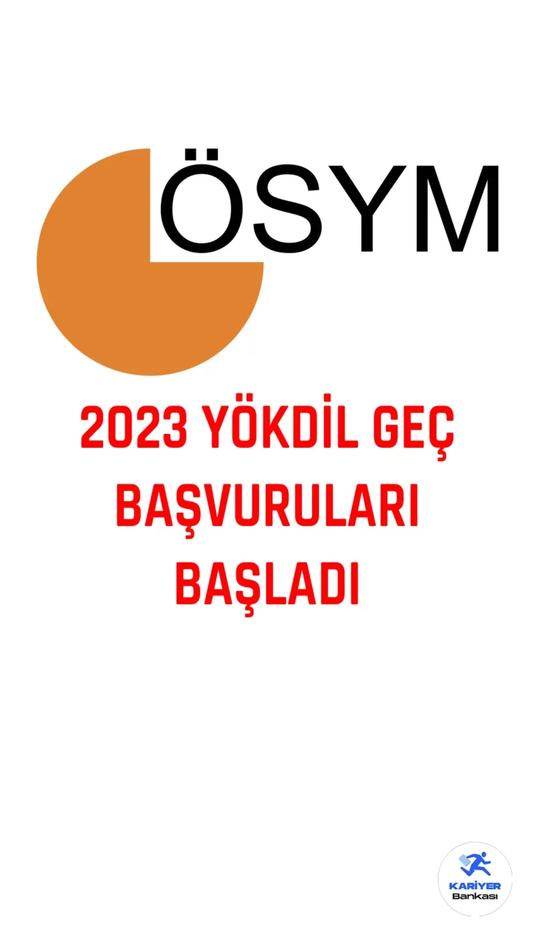 ÖSYM, 26 Mart 2023'te gerçekleştirilecek 2023-YÖKDİL/1 sınavı için 2-6 Mart tarihleri arasında geç başvuru alacağını açıkladı.