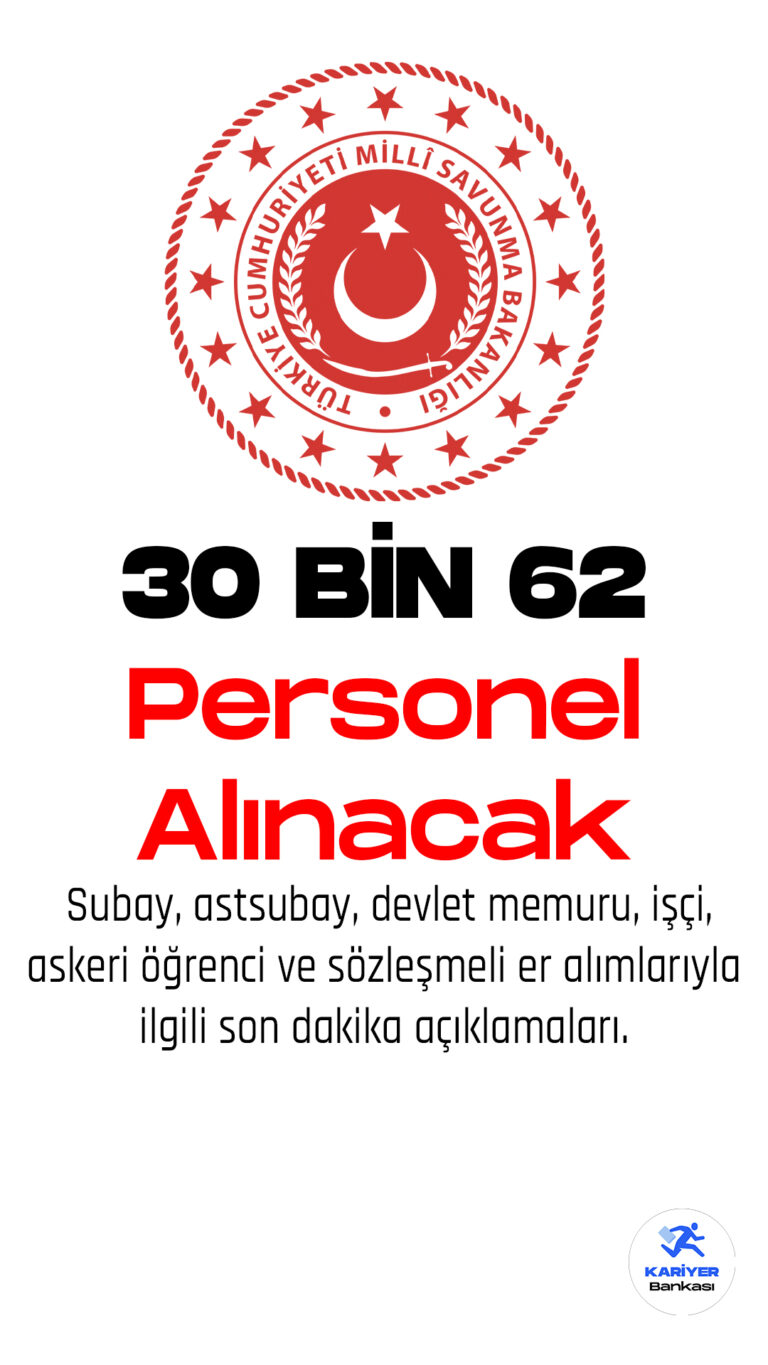 MSB 30 Bin 62 Personel Alımı Yapacak