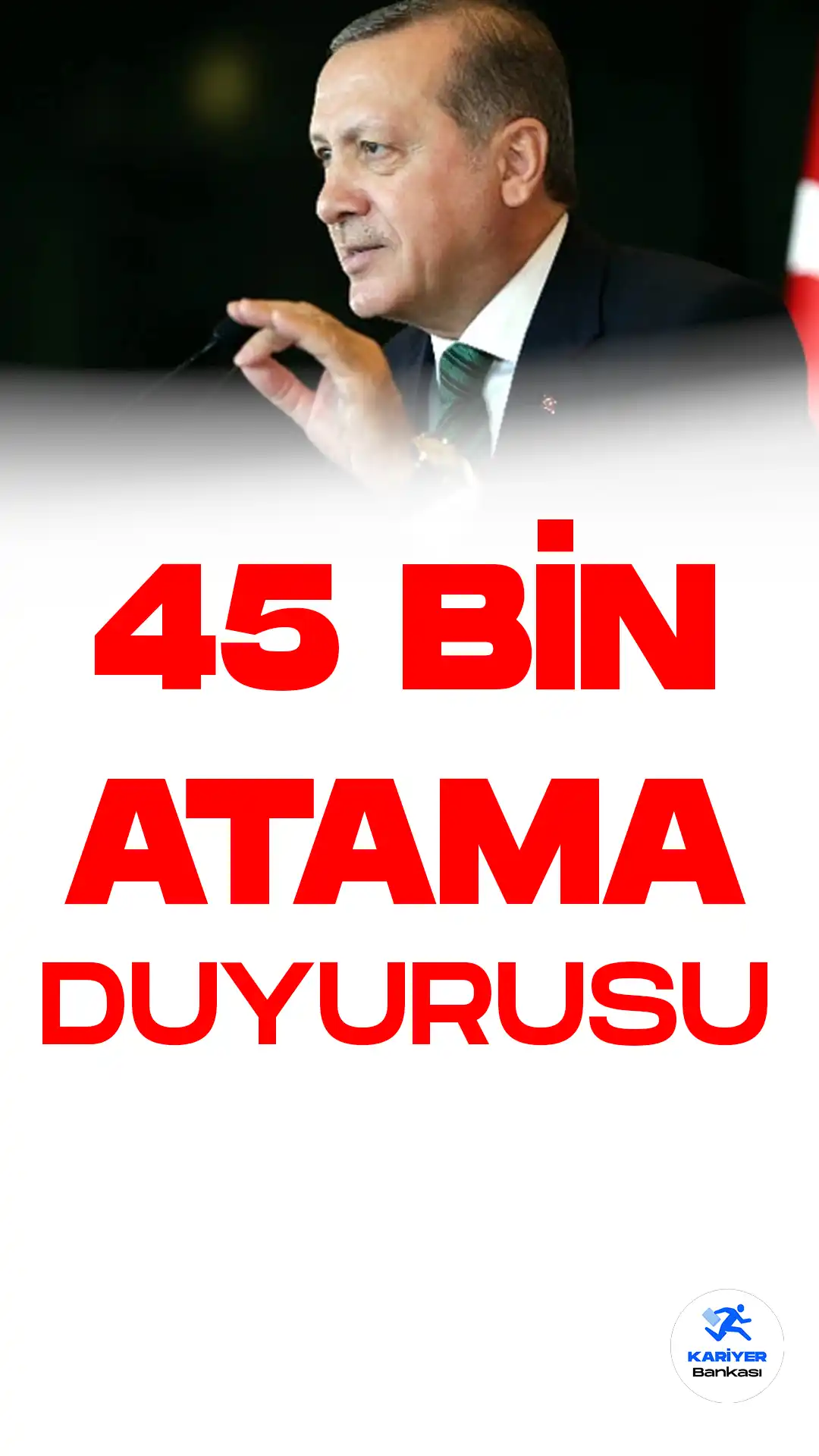 Cumhurbaşkanı erdoğan 45 bin öğretmen atamasını duyurdu.