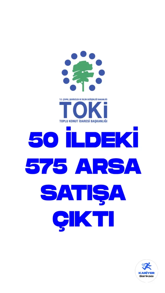 Çevre, Şehircilik ve İklim Değişikliği Bakanlığı Toplu Konut İdaresi Başkanlığı (TOKİ), Ankara, İstanbul ve İzmir dahil olmak üzere 50 ildeki 575 arsayı açık artırmayla satışa sunuyor. Satışa sunulan arsalar, konut, ticaret, sanayi, turizm tesisleri, akaryakıt istasyonları, depolama alanları, sosyal kültürel tesisler, kreş ve plansız nitelikteki arsaları içeriyor.