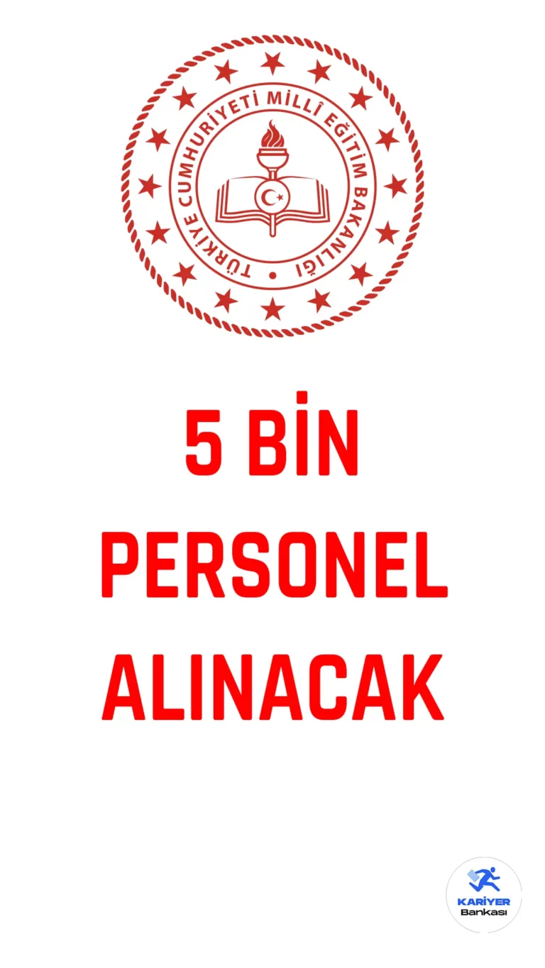 Milli Eğitim Bakanlığı (MEB) 5 Bin Personel Alacak
