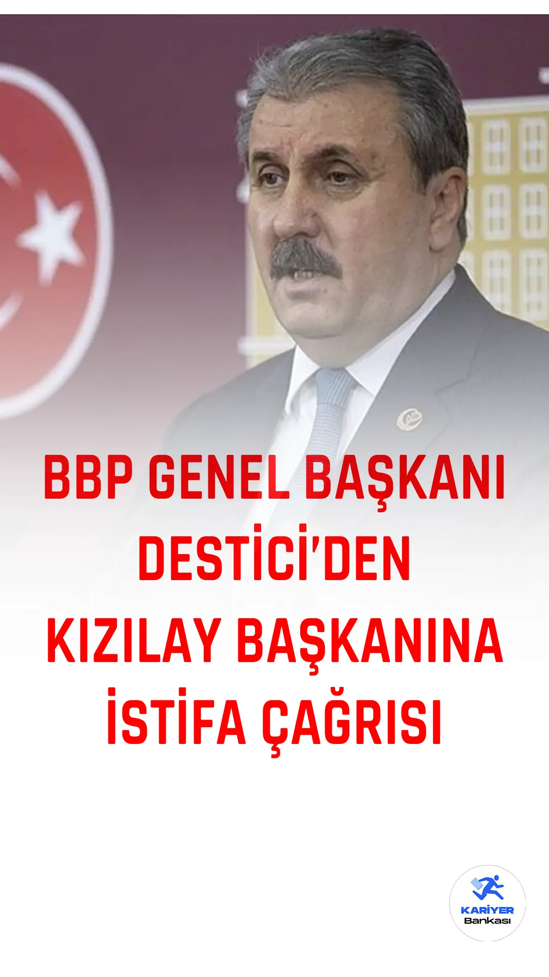 BBP Genel Başkanı Mustafa Destici'den Kızılay Başkanına istifa çağrıları sürüyor.
