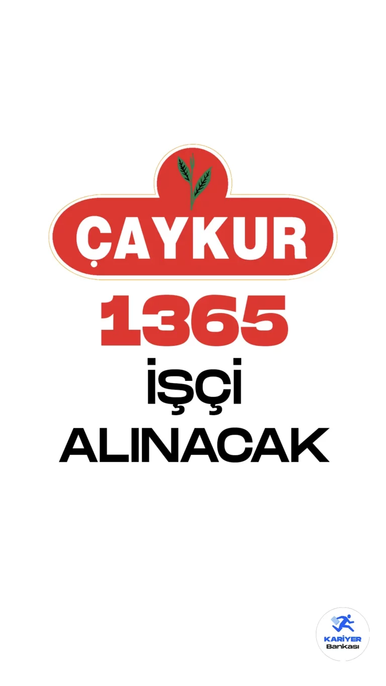 Çay işletmeleri Genel Müdürlüğü (ÇAYKUR) işçi alımı duyurusu yayımlandı. Cumhurbaşkanlığı Kamu ilan sitesinde yayımlanan duyuruya göre Rize, Artvin, Trabzon ve Giresun illerinde işçi ihtiyacı bulunan yaş çay fabrikalarına 1365 geçici işçi alımı yapılacağı kaydedildi.