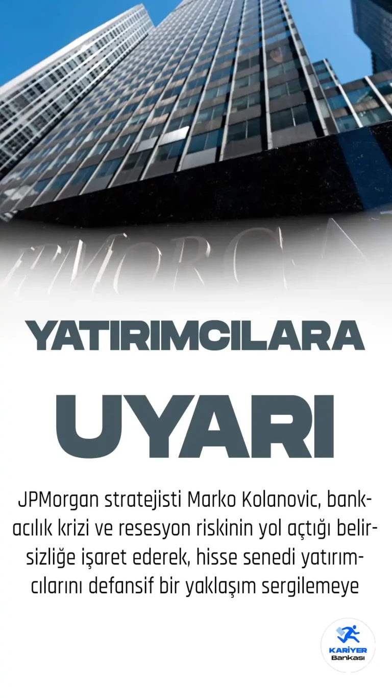 JP Morgan'dan yatırımcılara uyarı geldi.