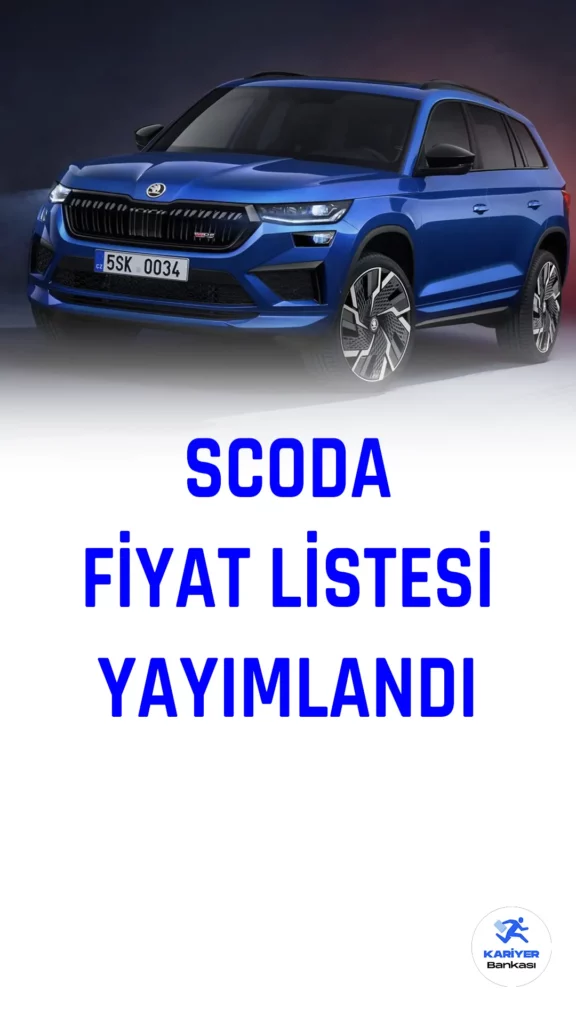 Skoda, 2023 model araçlarının güncel fiyat listesini açıkladı.