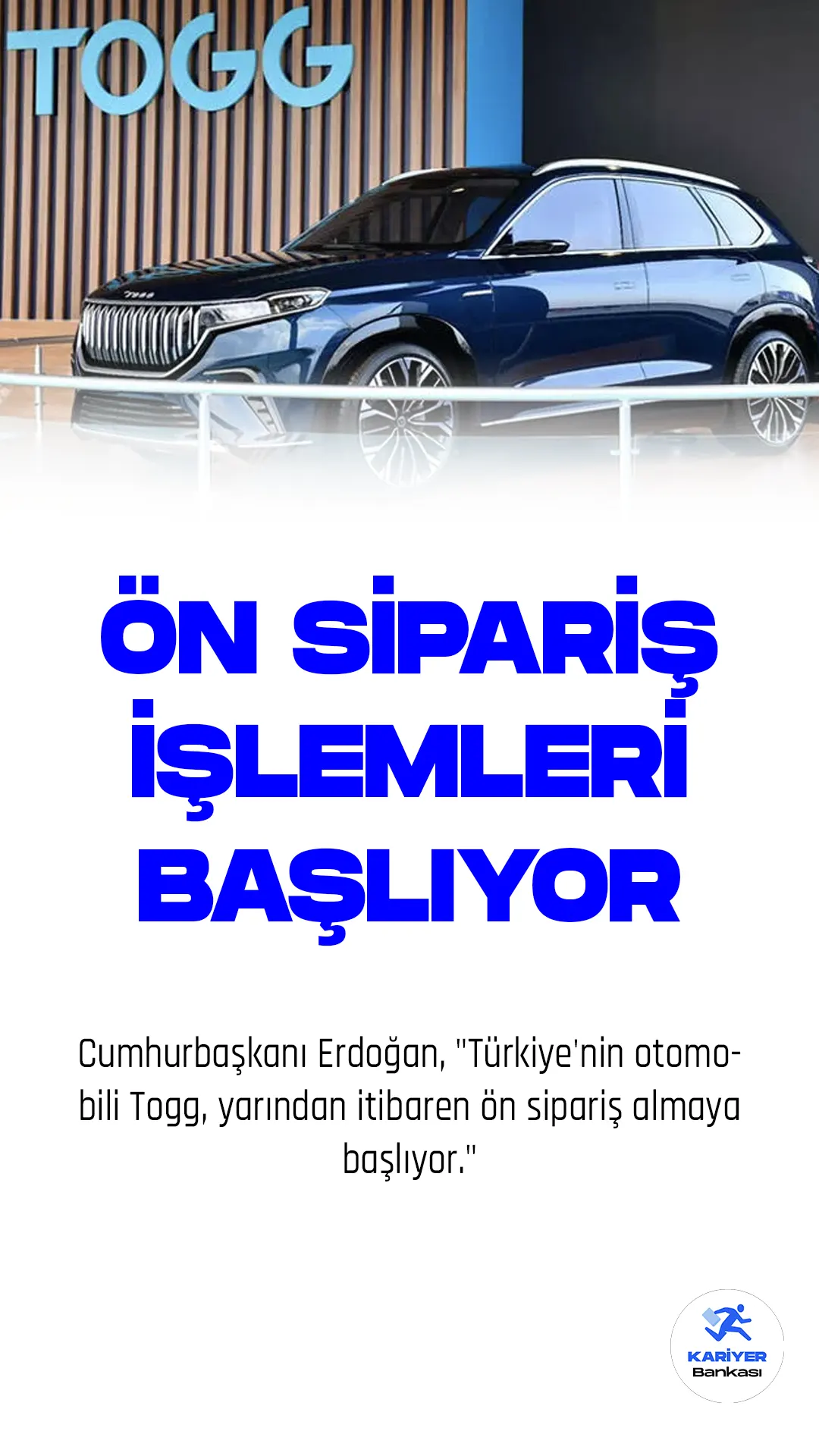 Son Dakika... TOGG ön sipariş işlemleri başlıyor. Cumhurbaşkanı Erdoğan, "Türkiye'nin otomobili Togg, yarından itibaren ön sipariş almaya başlıyor." diye konuştu.
