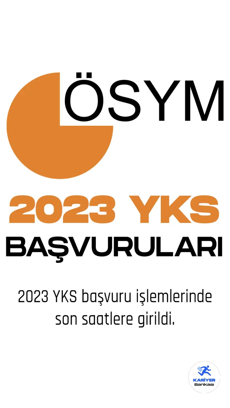2023 YKS Başvuruları Sona Eriyor