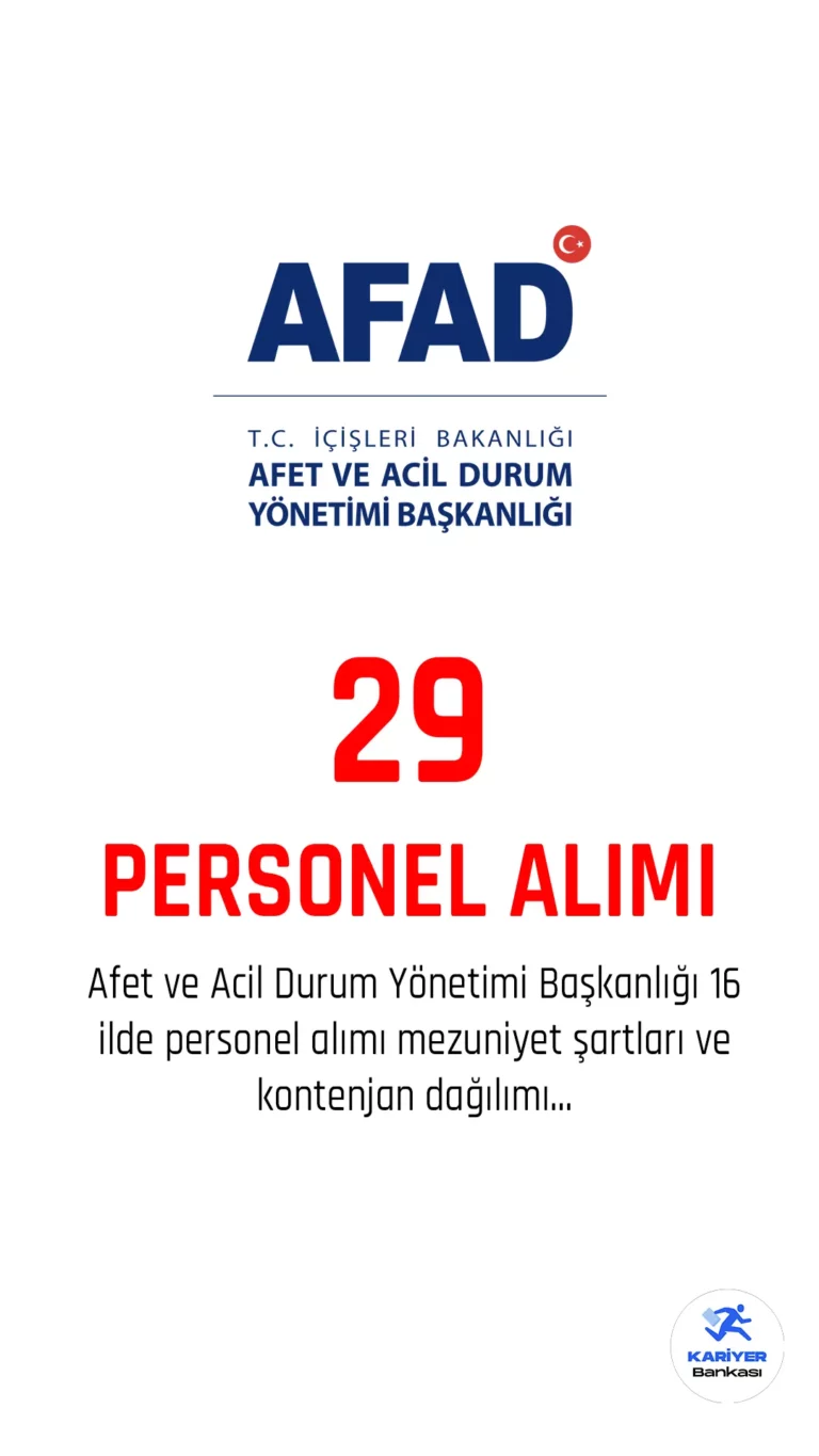 İçişleri Bakanlığı Afet ve Acil Durum Yönetimi Başkanlığı personel alımı başvuruları devam ediyor.