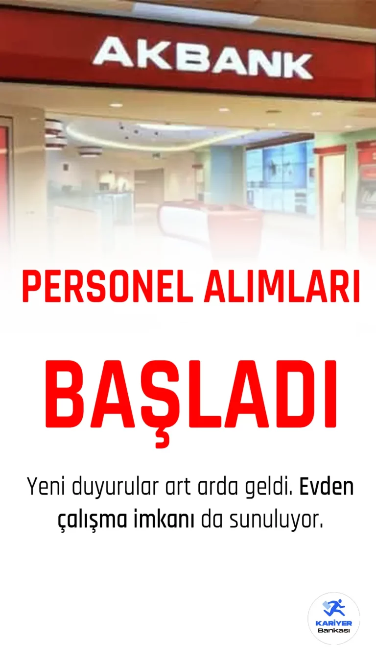 Akbank personel alımları başladı. Akbank personel alımı başvuru şartları ve diğer detaylar bu haberde.