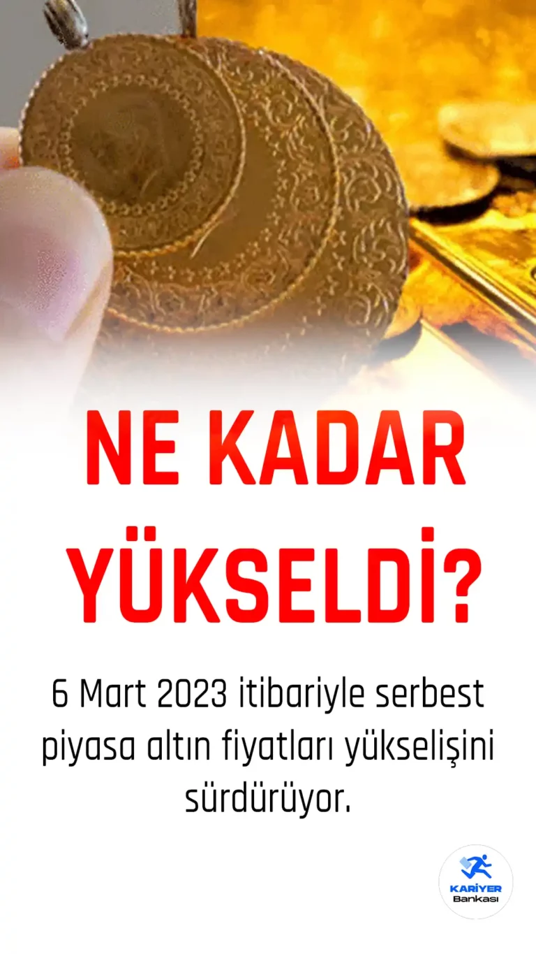 6 Mart 2023 Altın Fiyatlarında Son Durum