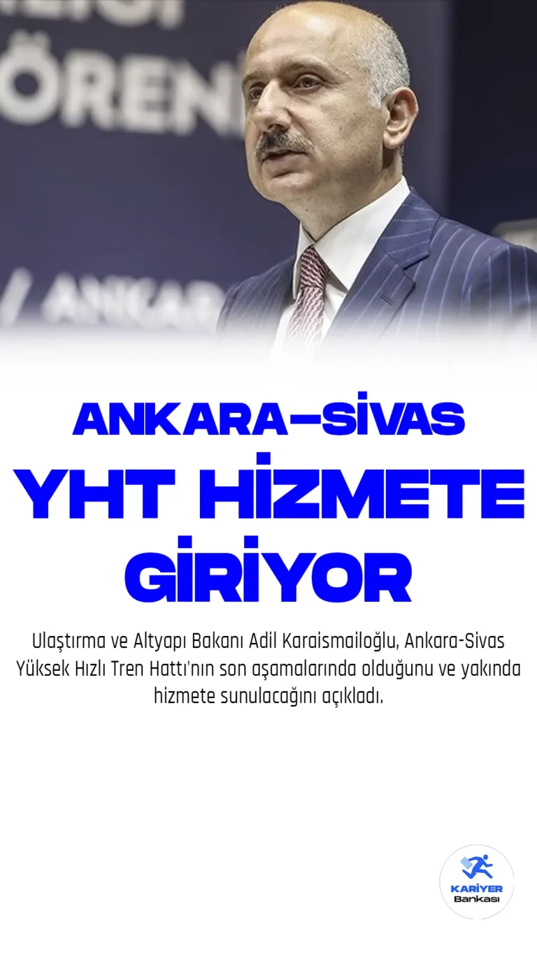 Ankara-Sivas Yüksek Hızlı Tren Hattı Yakında Hizmete Girecek