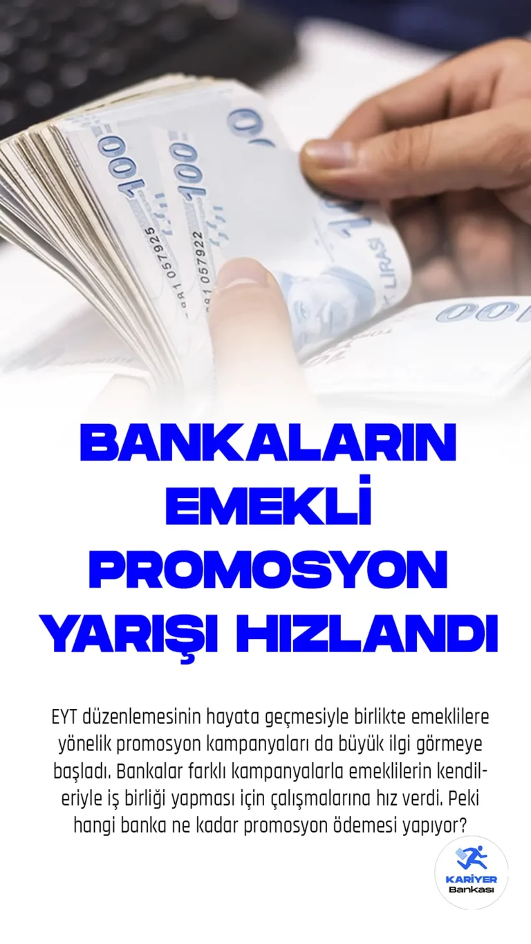 EYT düzenlemesinin hayata geçmesiyle birlikte emeklilere yönelik promosyon kampanyaları da büyük ilgi görmeye başladı. Bankalar farklı kampanyalarla emeklilerin kendileriyle iş birliği yapması için çalışmalarına hız verdi. Peki hangi banka ne kadar promosyon ödemesi yapıyor?
