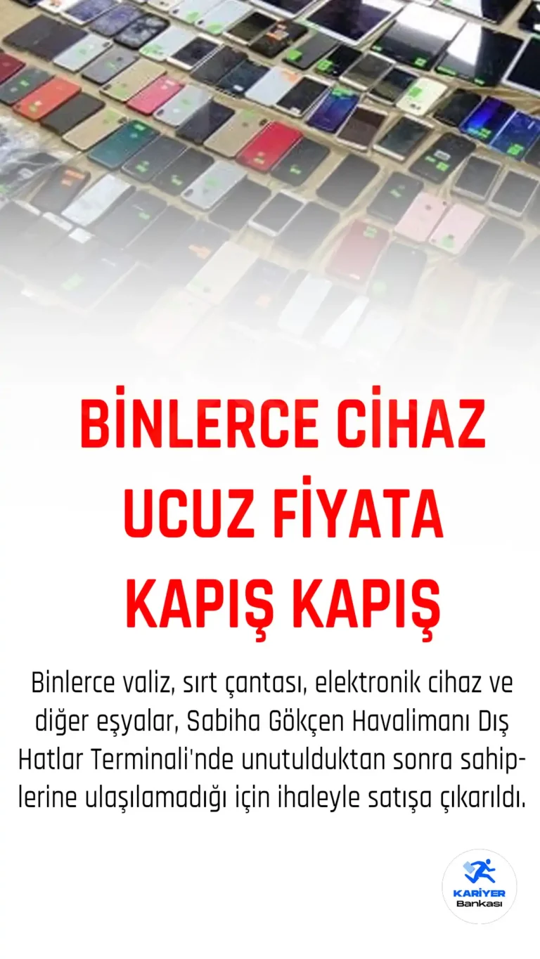 Unutulmuş Eşyaların Satışı Çılgınlığı! Binlerce Elektronik Cihaz ve Eşya Kapış Kapış Gidiyor