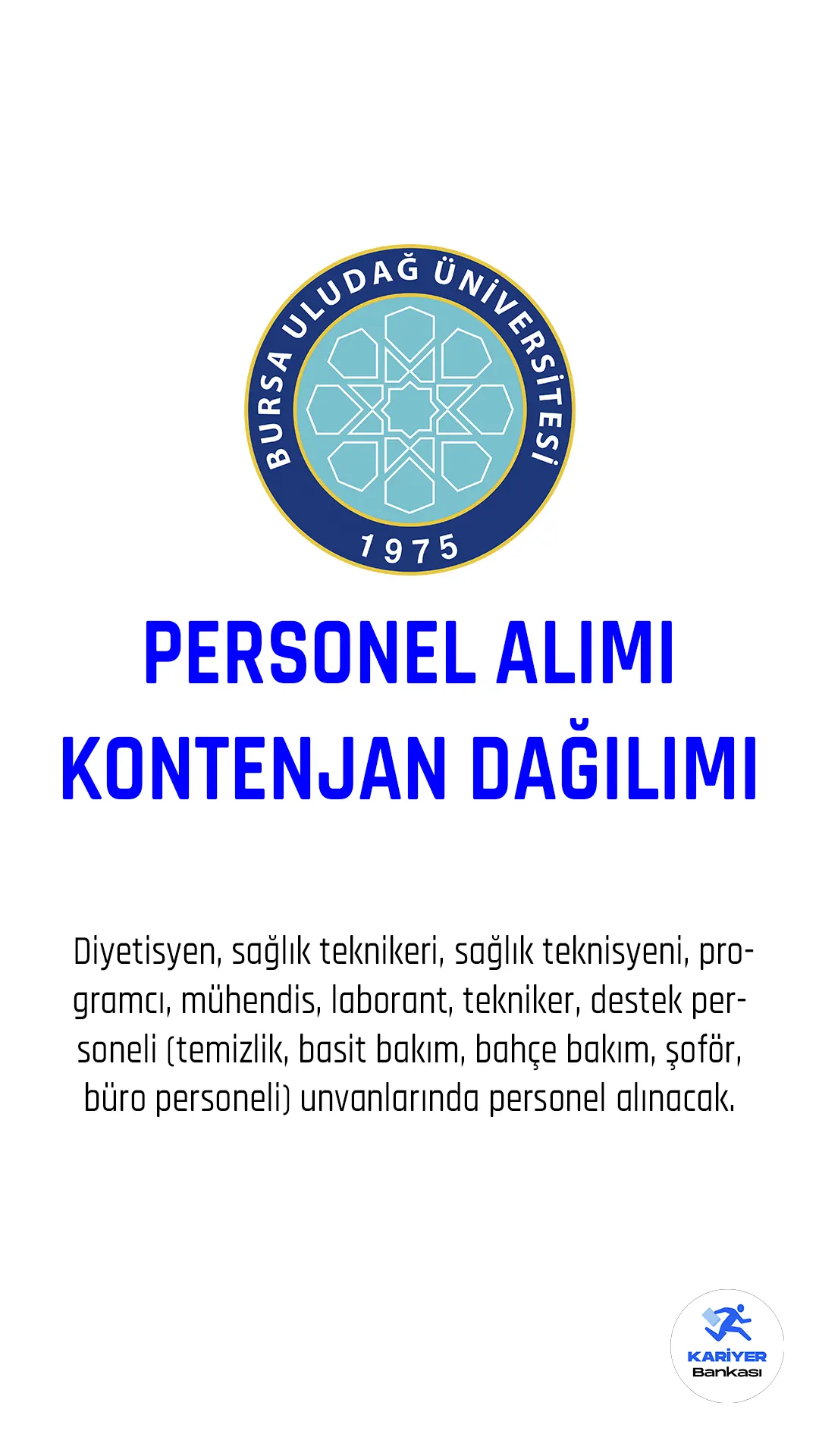 Bursa Uludağ Üniversitesi personel alımı başvuruları devam ediyor.
