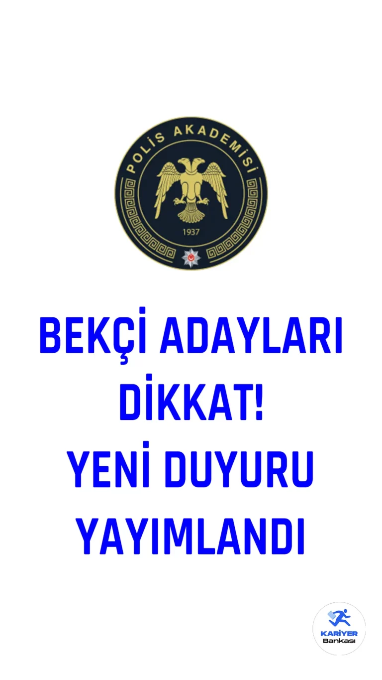 Çarşı ve Mahalle Bekçiliği hakkında duyuru yayımlandı. Polis Akademisi resmi sayfasından yayımlanan duyuruda, Çarşı ve Mahalle Bekçiliği Temel Eğitimi almamış olanların planlaması yapılmış olup, konuya ilişkin açıklama e-devlet şifresi ile öğrenebileceği kaydedildi.