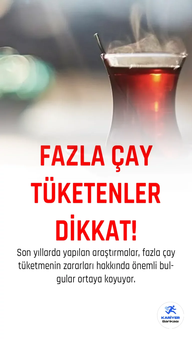 Son yıllarda yapılan araştırmalar, fazla çay tüketmenin zararları hakkında önemli bulgular ortaya koyuyor. Türkiye gibi çay tüketiminin yoğun olduğu ülkelerde bu konu daha da önem kazanıyor. Peki, fazla çay tüketmenin zararları nelerdir?