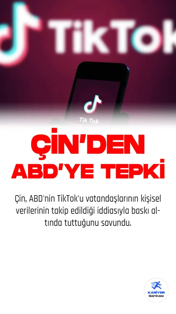 Çin, ABD'nin TikTok'u vatandaşlarının kişisel verilerinin takip edildiği iddiasıyla baskı altında tuttuğunu savundu.