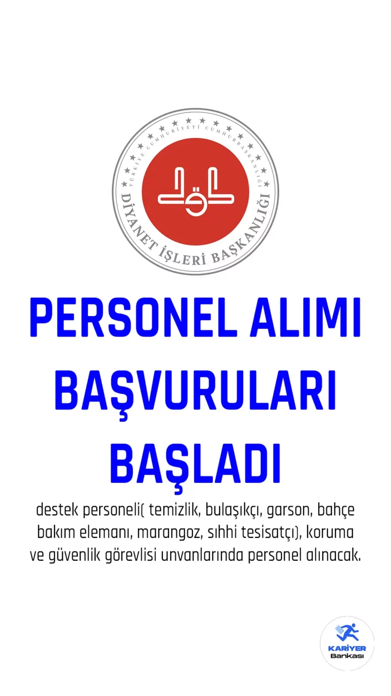 Diyanet İşleri Bakanlığı 80 personel alımı başvuruları alınıyor.