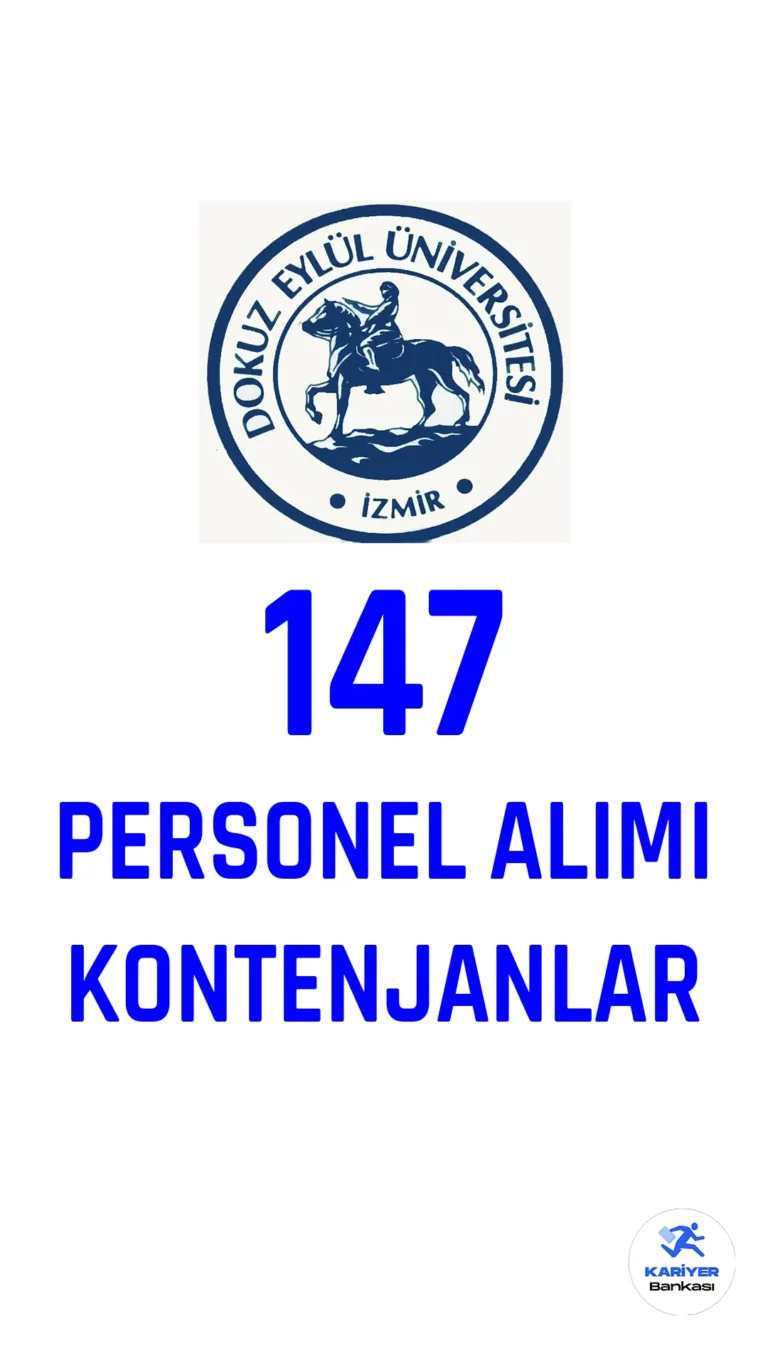 Dokuz Eylül Üniversitesi personel alımı başvuru süreci devam ediyor.