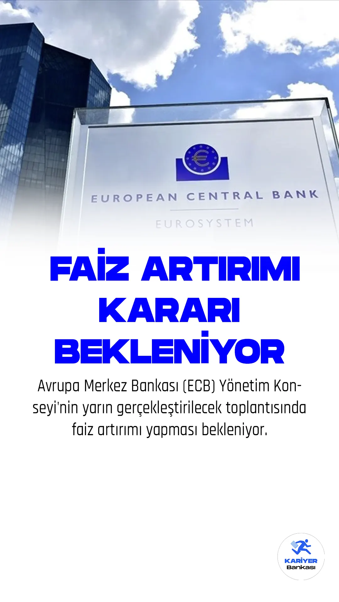 Avrupa Merkez Bankası (ECB) Yönetim Konseyi'nin yarın gerçekleştirilecek toplantısında faiz artırımı yapması bekleniyor.
