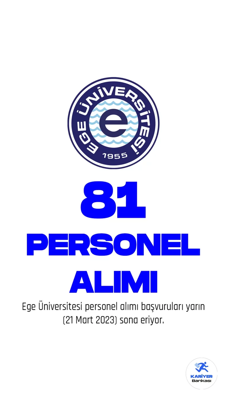 Ege Üniversitesi personel alımı başvurularında sona gelindi. İlgili alım duyurusu 6 Mart'ta yayımlanmış, Üniversiteye hemşire, sağlık teknikeri, çocuk gelişimcisi ve destek personeli pozisyonları için 81 sözleşmeli personel alımı yapılacağı aktarılmıştı. Başvurular yarın (21 Mart 2023) sona eriyor. Başvuru yapacak adayların 2022 yılında yapılan Kamu Personeli Seçme Sınavına (2022-KPSS) girmiş olması aranan şartlar arasında yer alıyor.