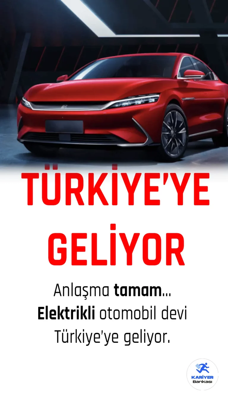 Çinli Elektrikli Araç Devi BYD, Türkiye Pazarına Giriyor