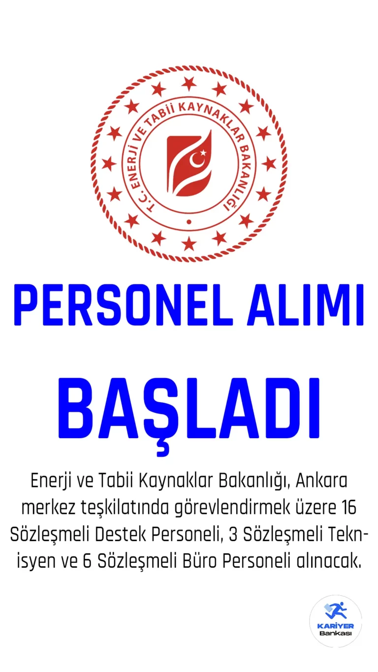 Enerji ve Tabii Kaynaklar Bakanlığı Personel Alımı Başvuruları Başladı