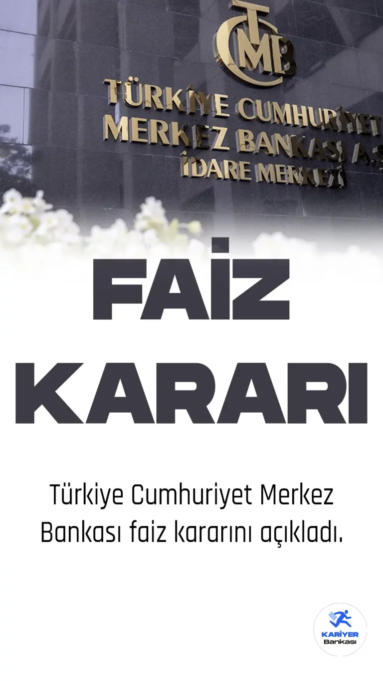 Merkez Bankası Faiz Kararı Açıklandı