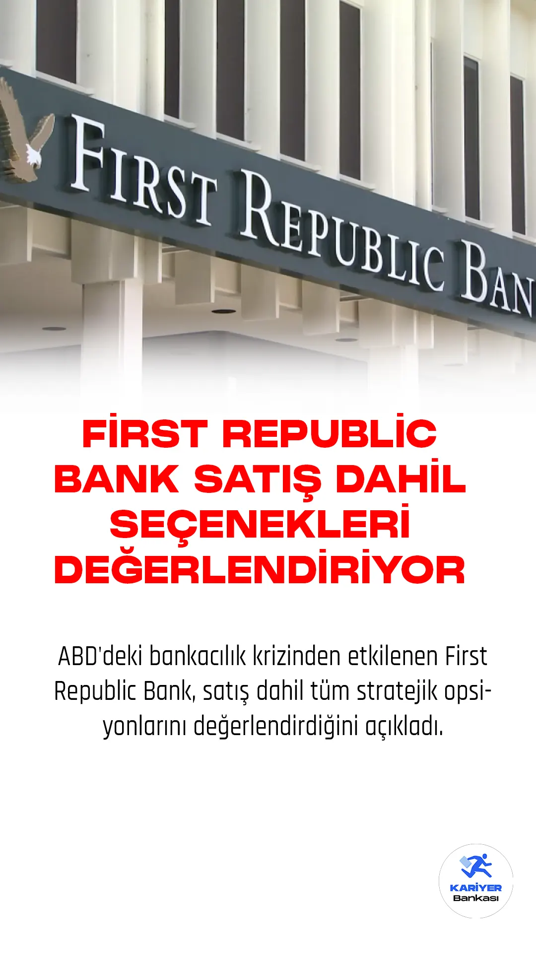 ABD'deki bankacılık krizinden etkilenen First Republic Bank, satış dahil tüm stratejik opsiyonlarını değerlendirdiğini açıkladı.