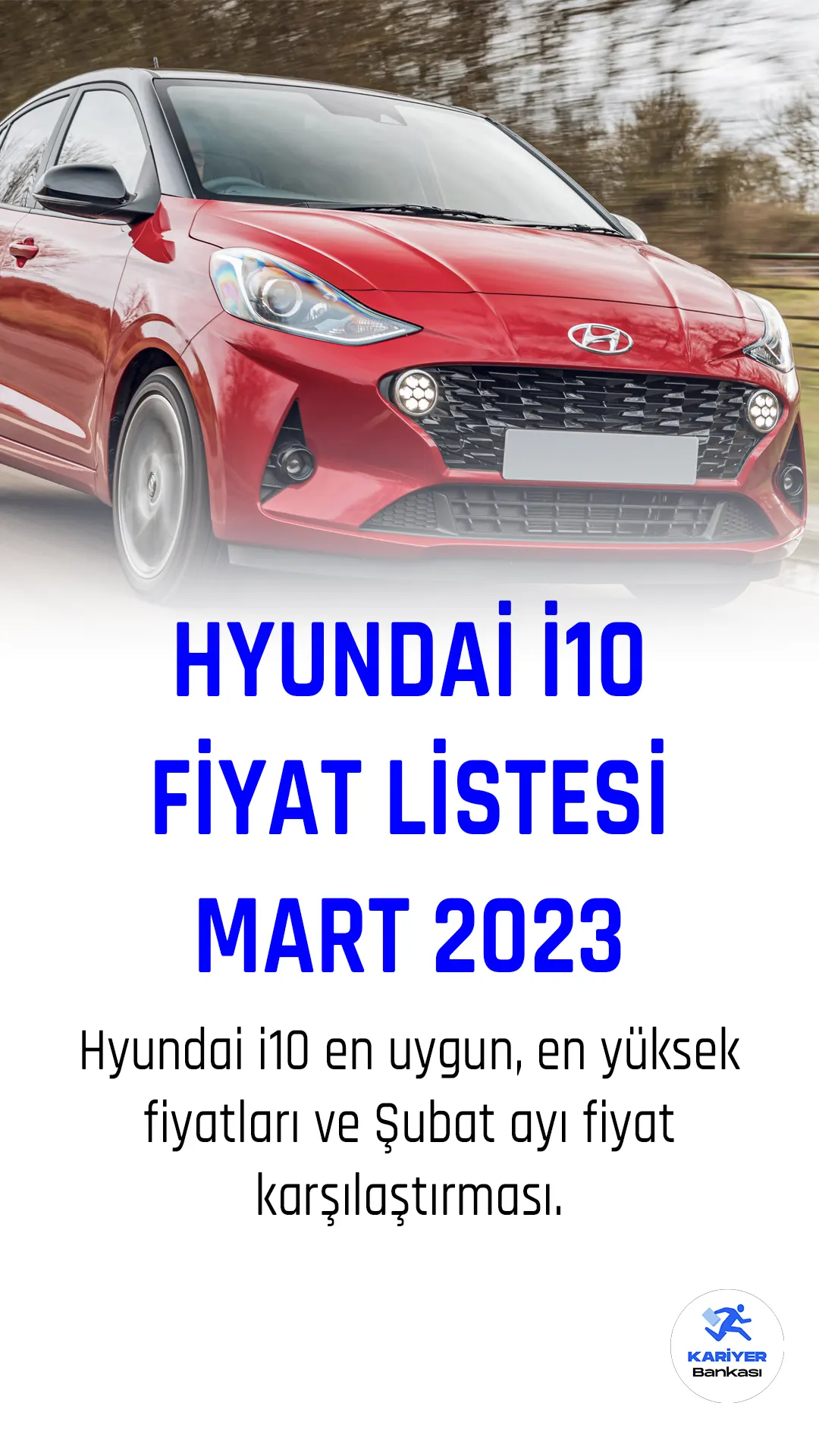 Hyundai i10 mart fiyat listesi yayımlandı.