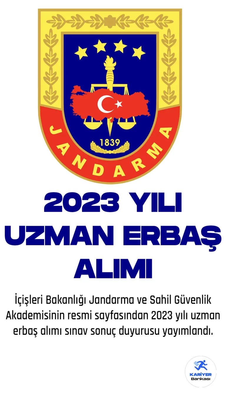2023 Yılı Jandarma Sözleşmeli Uzman Erbaş Alımı Sınav Sonuçları Açıklandı