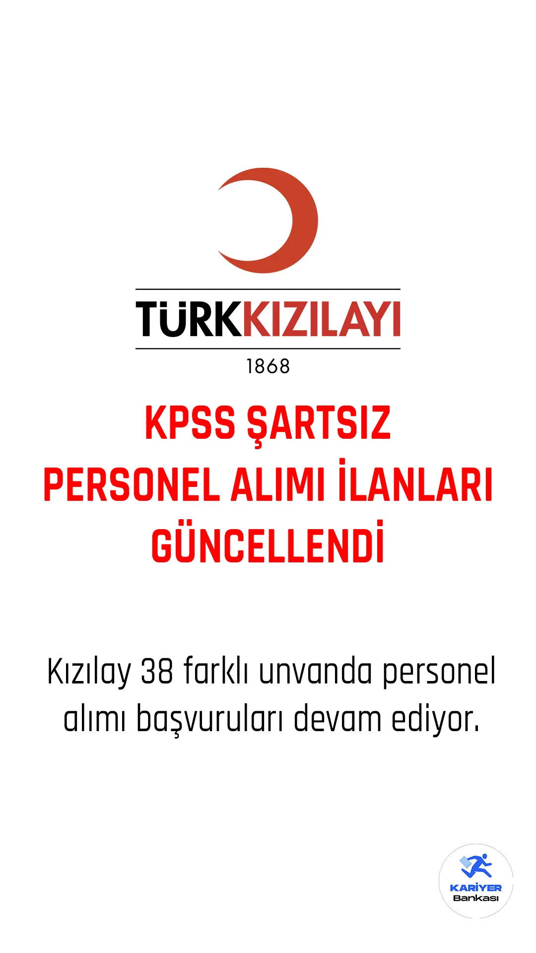 Kızılay KPSS şartsız personel alımı yeni ilanları yayımlanmaya devam ediyor.