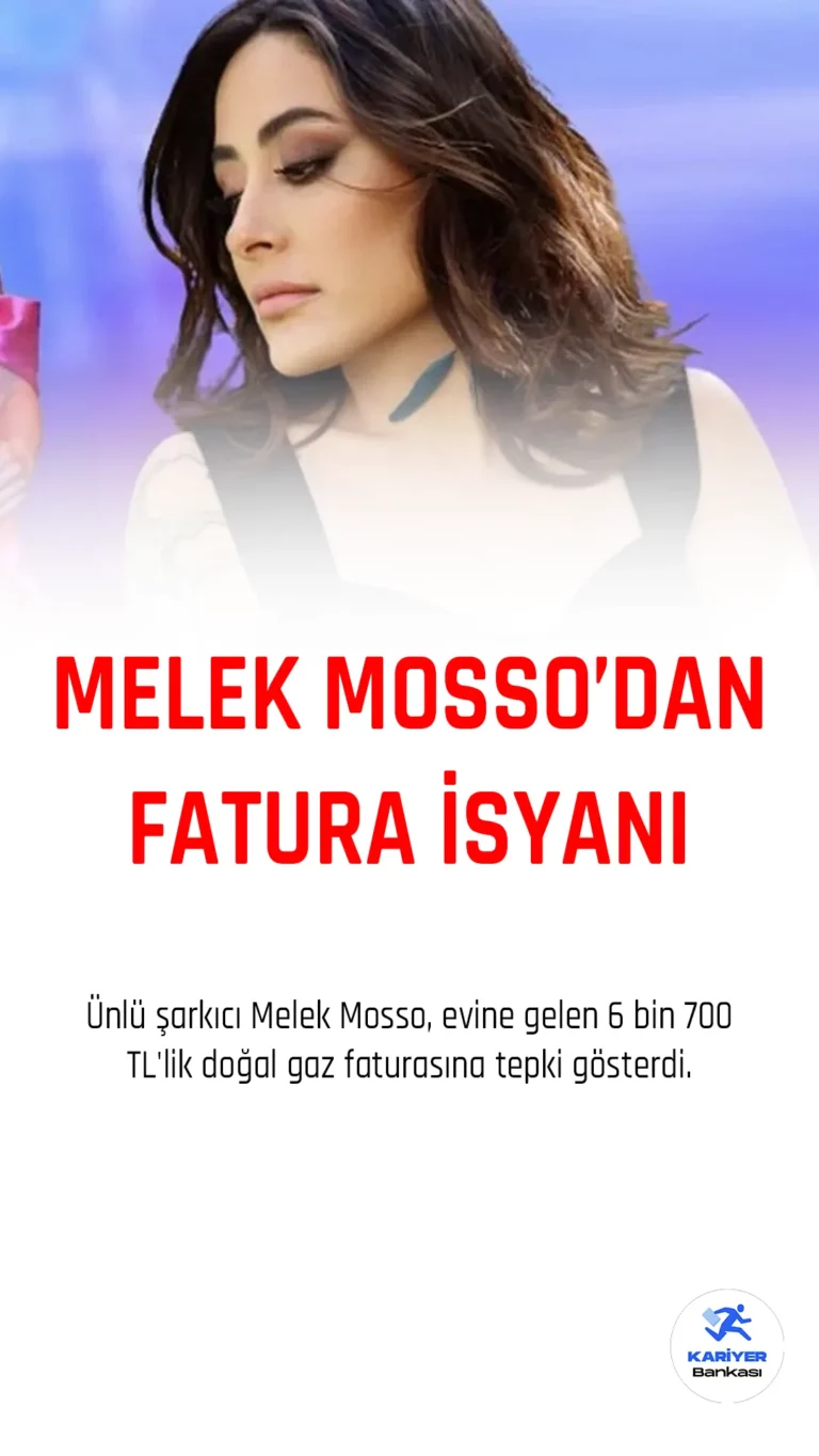 Ünlü şarkıcı Melek Mosso, Instagram hesabından yaptığı bir paylaşımda, evine gelen 6 bin 700 TL'lik doğal gaz faturasına tepki gösterdi.
