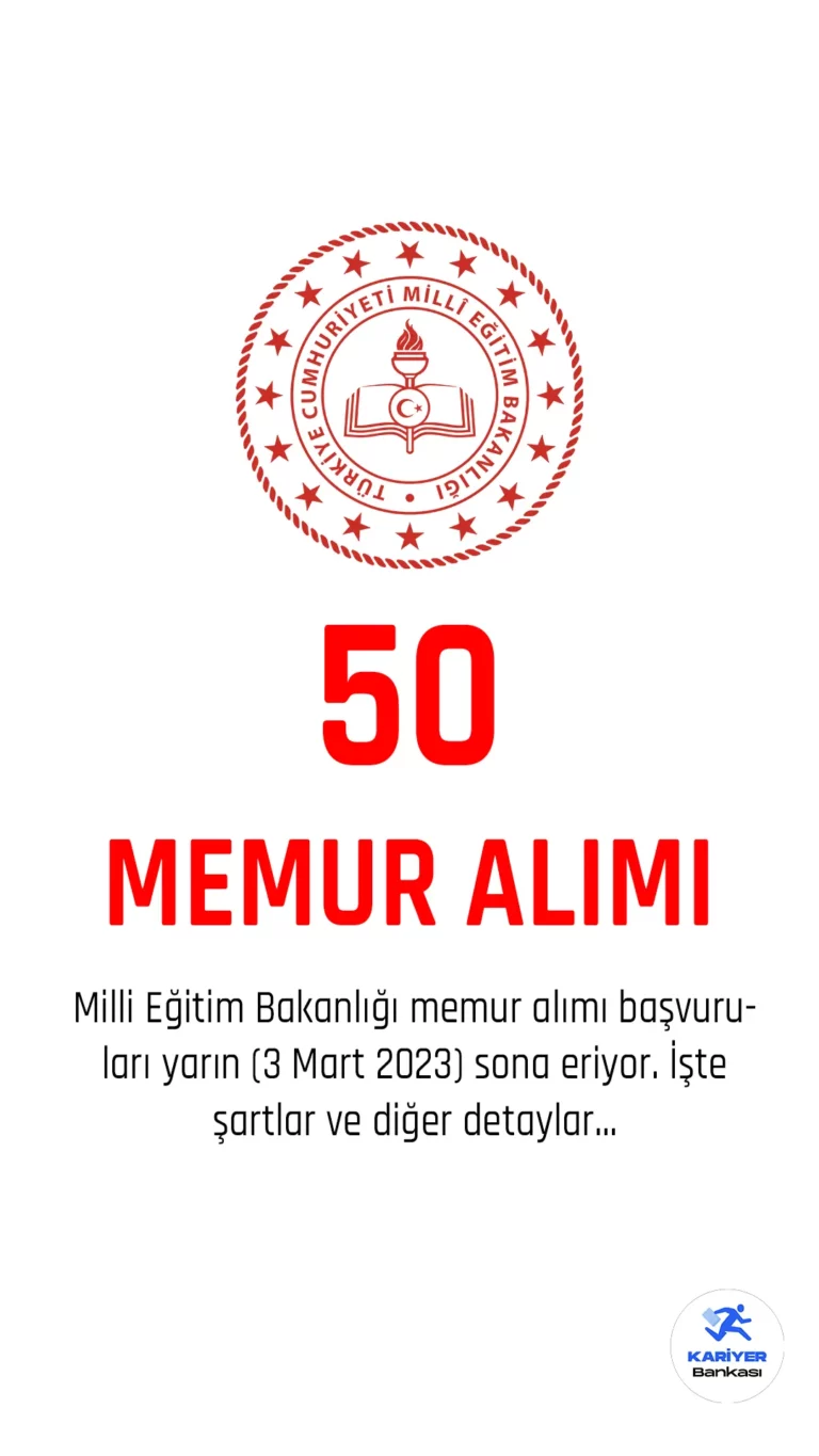 Milli Eğitim Bakanlığı memur alımı başvuruları yarın (3 Mart 2023) sona eriyor.