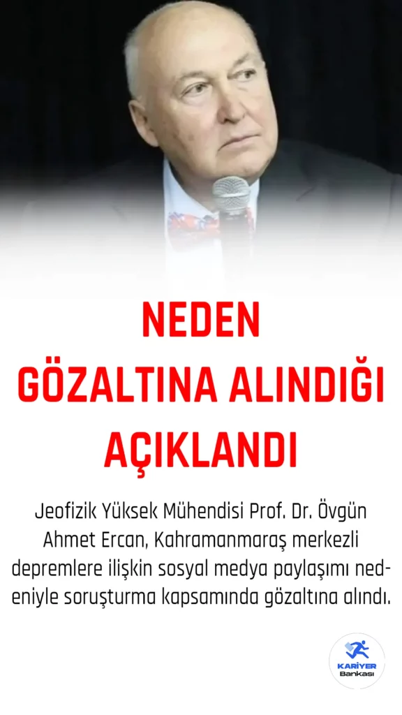 Prof. Dr. Övgün Ahmet Ercan’ın Neden Gözaltına Alındığı Açıklandı