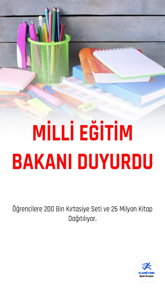 Öğrencilere 200 Bin Kırtasiye Seti ve 26 Milyon Kitap Dağıtılıyor
