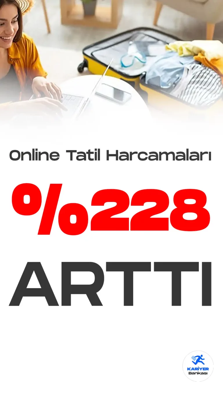 Türkiye’de Online Tatil Harcamaları %228 Arttı