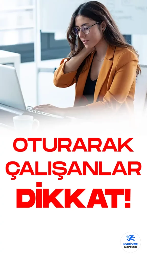 Sürekli Oturarak Çalışanların Sağlık Sorunları: Obezite, Sırt Ağrısı ve Göz Yorgunluğu