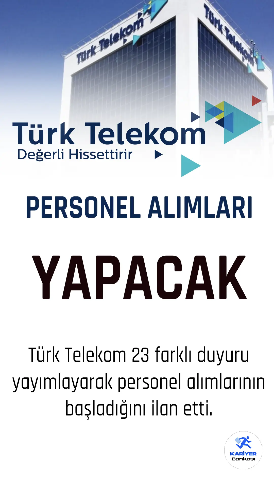 Türk Telekom yeni personel alımları yapacağını duyurdu.