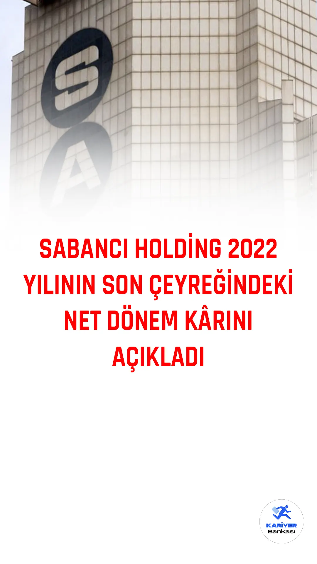 Sabancı Holding, 2022'nin son çeyreğinde 16,6 milyar TL net dönem kârı elde etti.