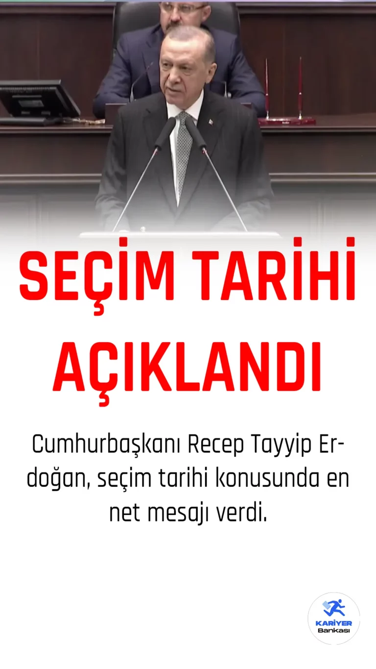 Cumhurbaşkanı Erdoğan’dan Seçim Tarihi Açıklaması