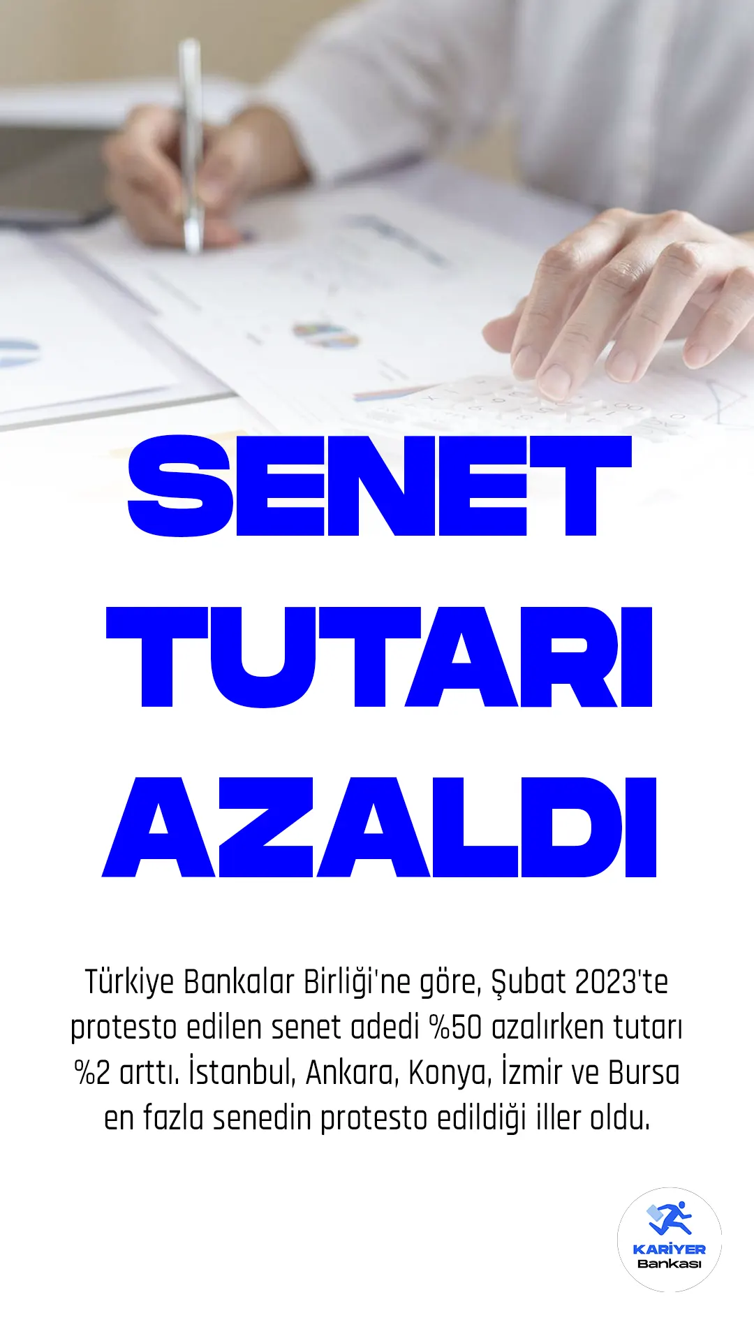 Türkiye Bankalar Birliği'ne göre, Şubat 2023'te protesto edilen senet adedi %50 azalırken tutarı %2 arttı. İstanbul, Ankara, Konya, İzmir ve Bursa en fazla senedin protesto edildiği iller oldu.