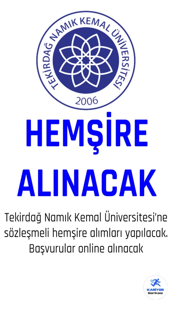 Tekirdağ Namık Kemal Üniversitesi 90 Hemşire Alımı Başvuruları Sürüyor