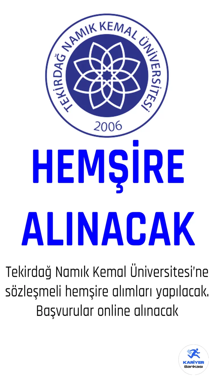 Tekirdağ Namık Kemal Üniversitesi 90 Hemşire Alımı Başvuruları Sürüyor