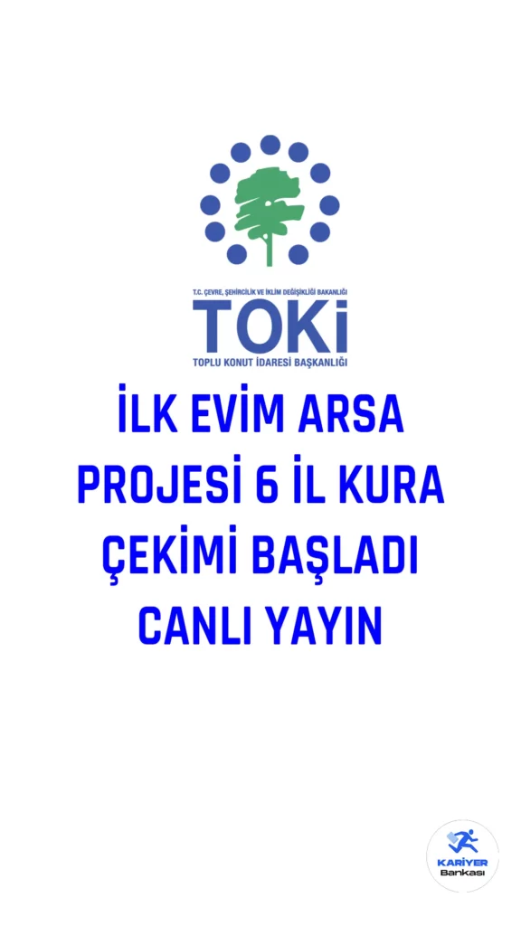 Çevre, Şehircilik ve İklim Değişikliği Bakanlığı sosyal medya hesabı üzerinden paylaşılan duyuruda, 6 il için İlk Evim Arsa kura çekimlerinin bugün yapılacağını duyurdu.