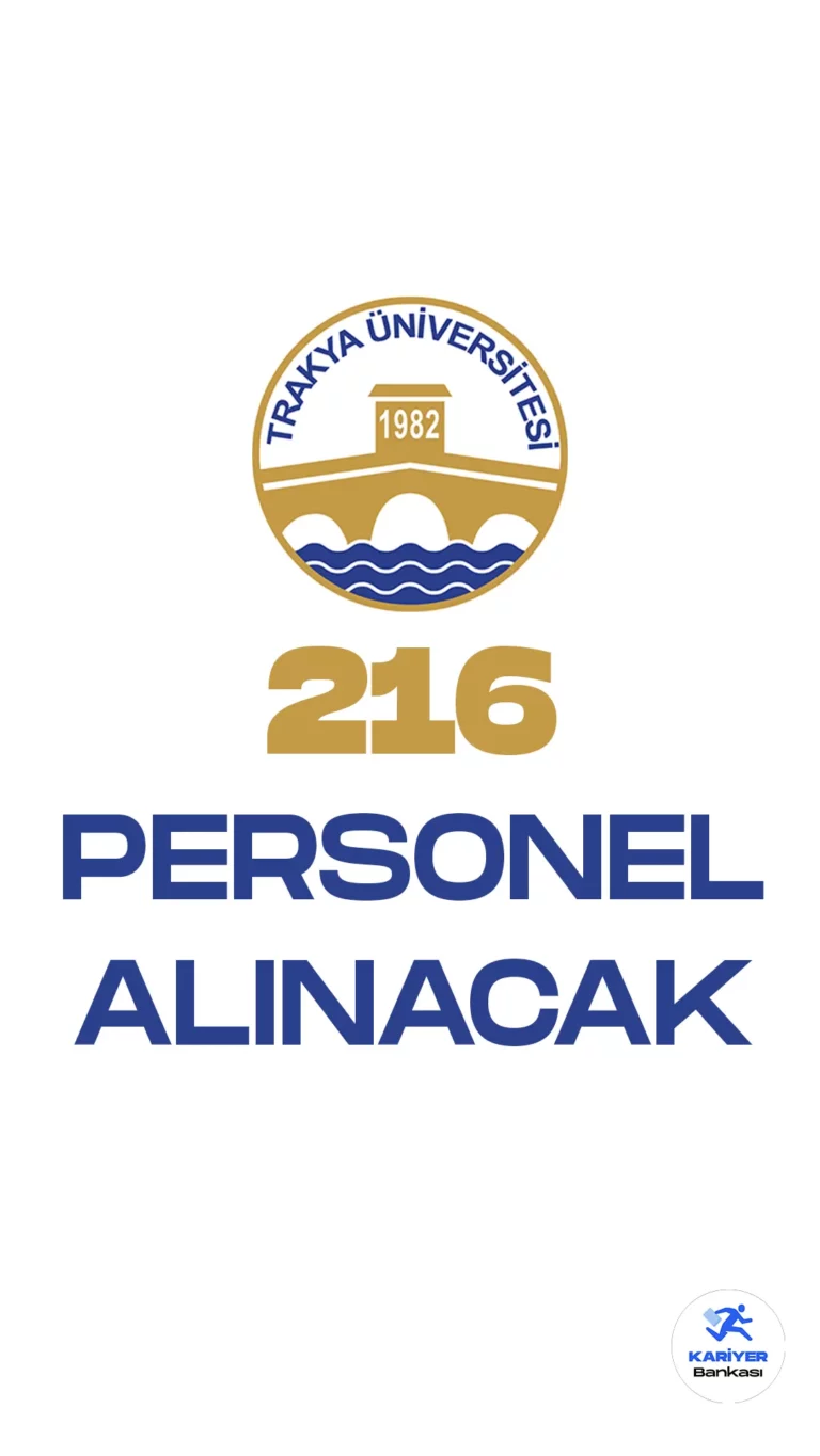 Trakya Üniversitesi personel alımı duyurusu yayımlandı. Resmi Gazete'de yayımlanan duyuruya göre, Üniversiteye hemşire, röntgen teknisyeni, sağlık teknikeri, büro personeli, destek personeli, koruma ve güvenlik görevlisi unvanlarında 216 sözleşmeli personel alımı yapılacağı kaydedildi. Başvurular 28 Mart-11 Nisan 2023 tarihleri arasında Trakya Üniversitesi Rektörlüğü Personel Daire Başkanlığına şahsen başvuru şeklinde yapılacak. Başvuru yapacak adayların genel şartları yanı sıra, özel şartları da dikkatle incelemesi gerekmektedir.