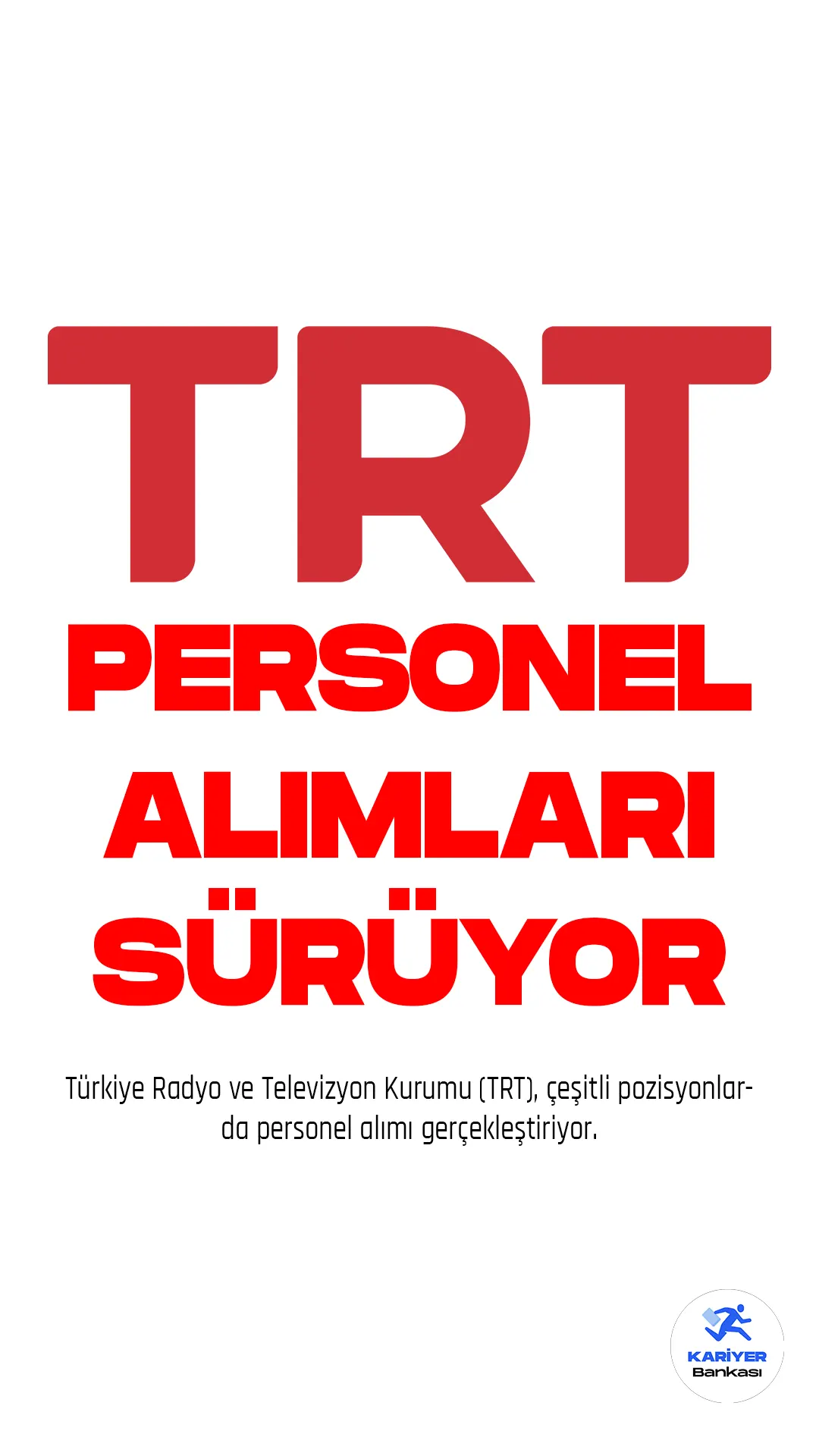 Türkiye Radyo ve Televizyon Kurumu (TRT), çeşitli pozisyonlarda personel alımı gerçekleştiriyor. Son dönemde yayımlanan personel alımı duyuruları arasında, Proje Yöneticisi, Snr. Distribution & Partnerships Manager ve Strategy and Corporate Performance Expert - Senior gibi önemli pozisyonlar yer alıyor.
